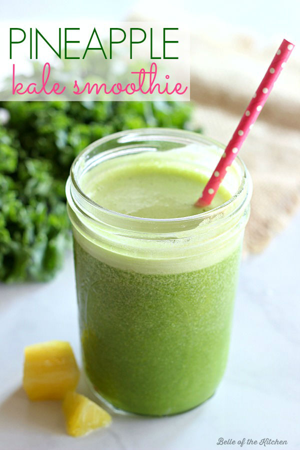 Pineapple Kale Smoothie - Belle of the Kitchen