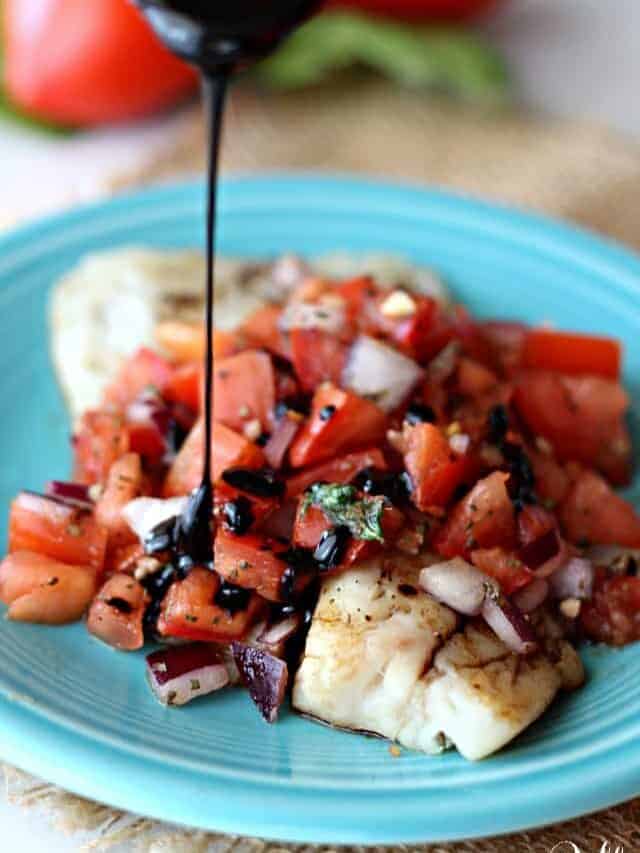 Bruschetta Tilapia with Balsamic Glaze Story Belle of the Kitchen